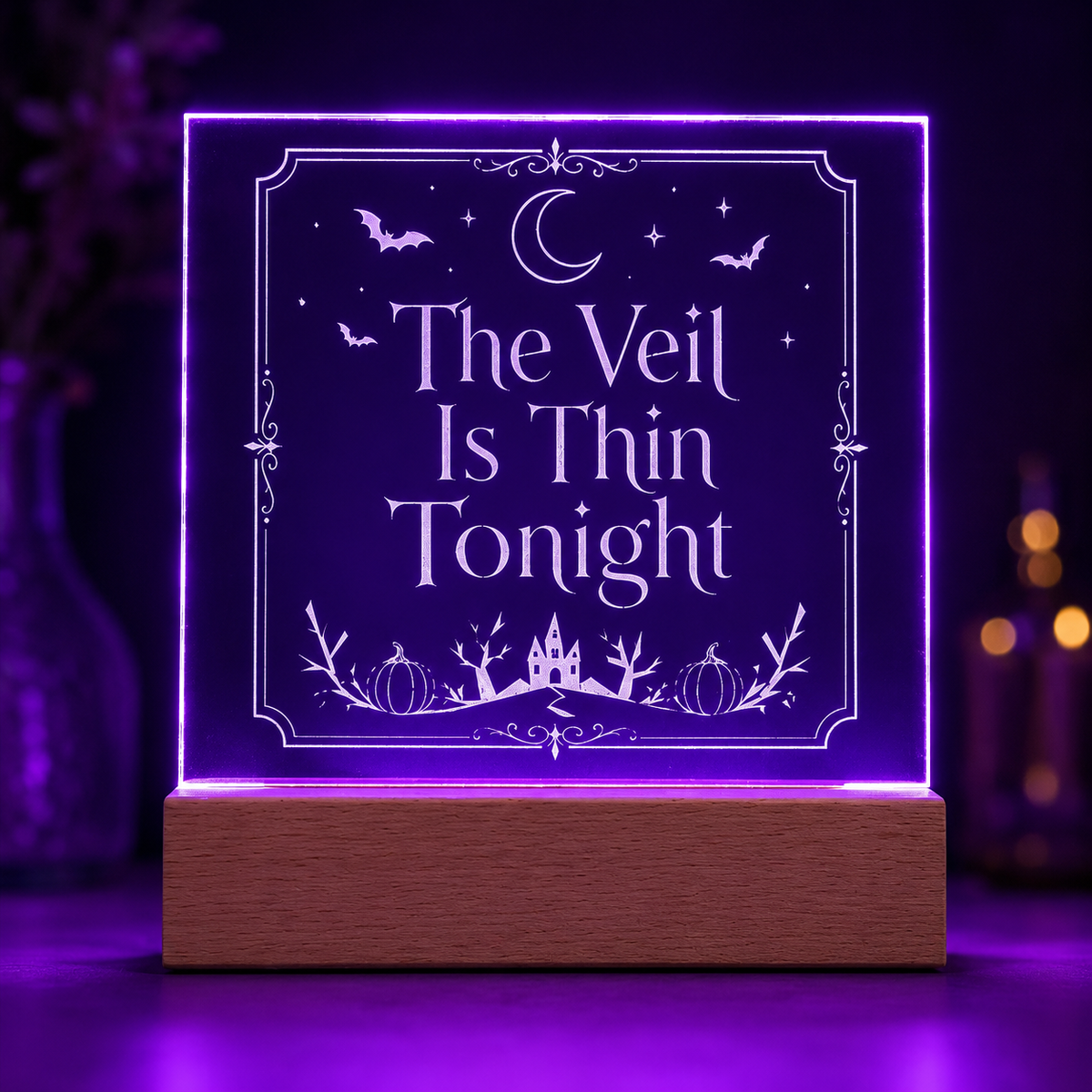 The Veil Is Thin Tonight ✦ Engraved LED Acrylic Halloween Plaque